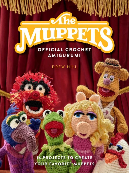 Title details for The Muppets Official Crochet Amigurumi by Drew Hill - Wait list